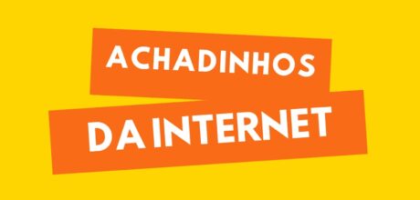 Achadinhos da Internet Que Valem a Pena